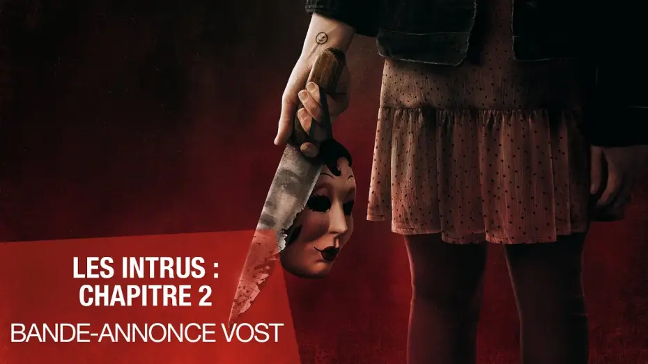 Видео к фильму Незнакомцы. Глава 2 | LES INTRUS : CHAPITRE 2 - Bande-annonce VOST