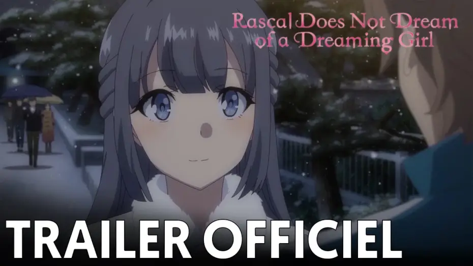 Видео к фильму Этому глупому свину и не снилась девочка-зайка | Rascal Does Not Dream of a Dreaming Girl - Bande Annonce VOST