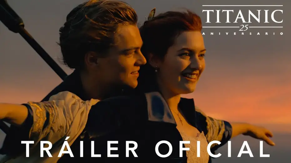 Видео к фильму Титаник | Tr&aacute;iler Oficial 25&ordm; aniversario
