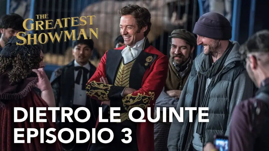 Видео к фильму Величайший шоумен | The Greatest Showman | Dietro le quinte - Episodio 3 Clip HD | 20th Century Fox 2017