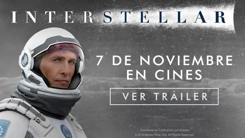 Видео к фильму Интерстеллар | Interstellar - Tr&aacute;iler final en espa&ntilde;ol HD