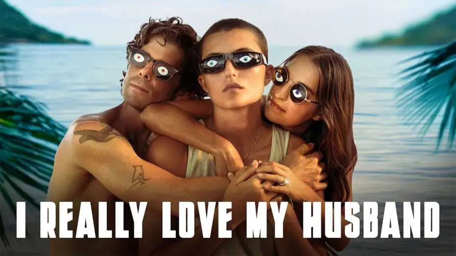 Видео к фильму I Really Love My Husband | Trailer