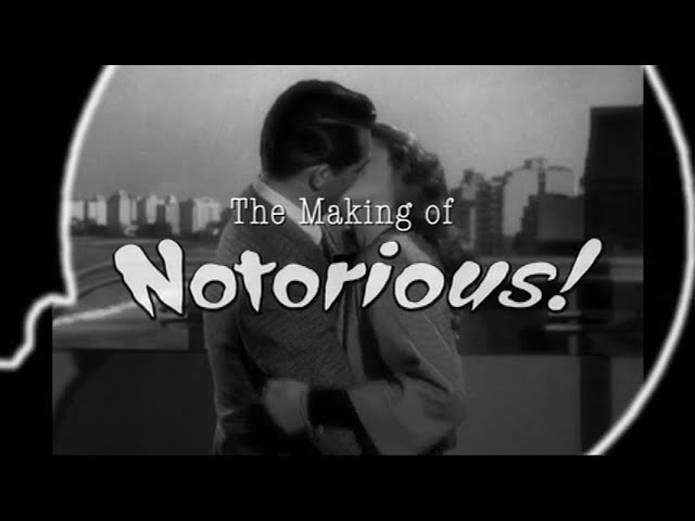 Видео к фильму Дурная слава | The Making of Hitchcock's 'Notorious'