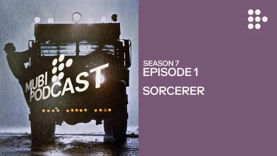 Видео к фильму Колдун | SORCERER &mdash; William Friedkin&rsquo;s heart of darkness | MUBI Podcast