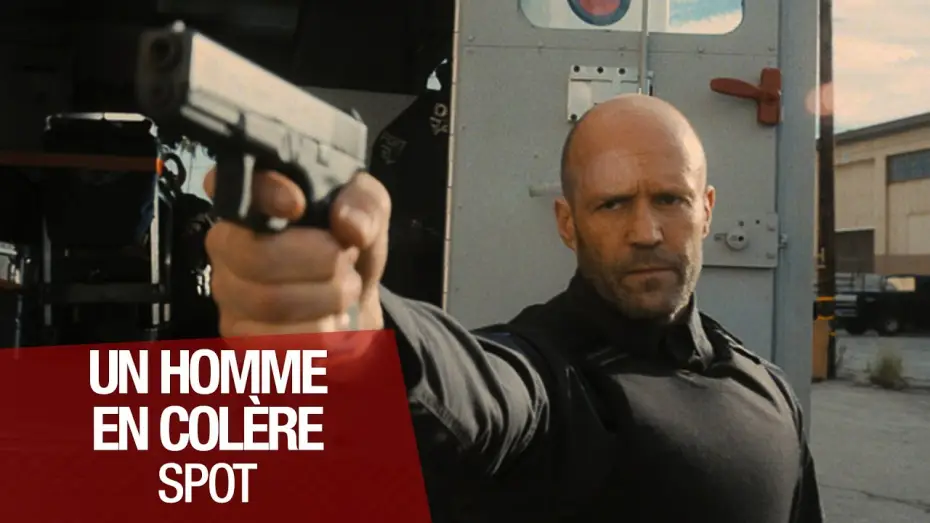 Видео к фильму Гнев человеческий | UN HOMME EN COL&Egrave;RE - Spot [VF]