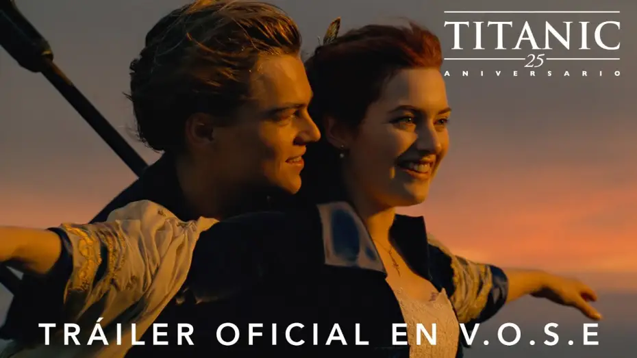 Видео к фильму Титаник | Tr&aacute;iler Oficial 25&ordm; aniversario [VOSE]