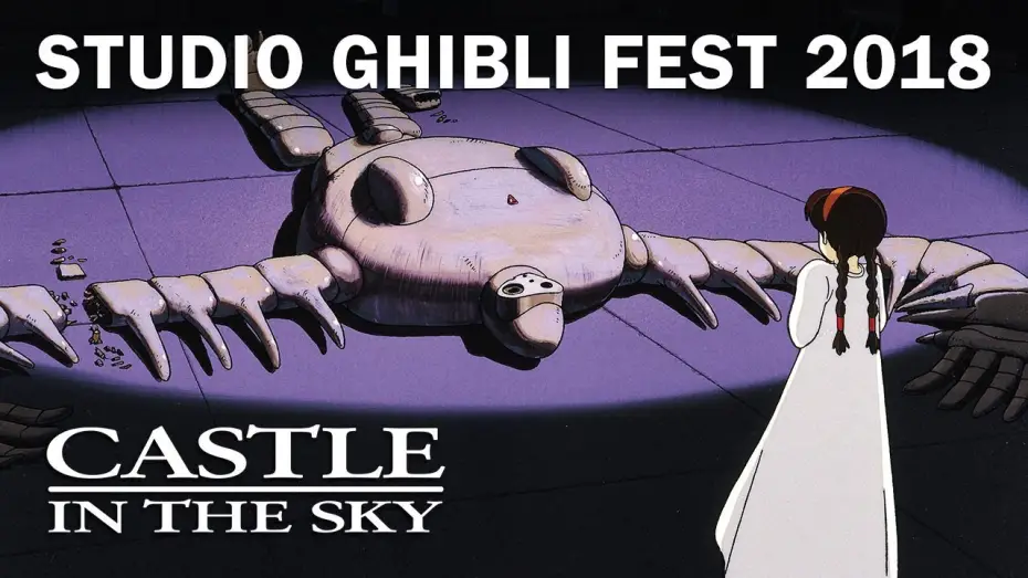 Видео к фильму Небесный замок Лапута | Castle in the Sky - Studio Ghibli Fest 2018 Trailer [In Theaters November 2018]
