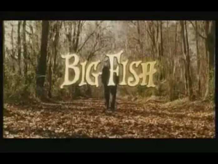 Видео к фильму Крупная рыба | Big Fish - Bande Annonce VOST