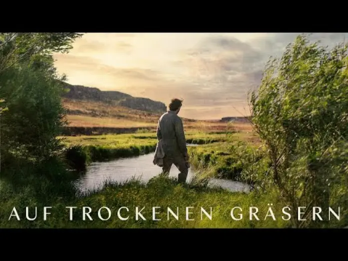 Видео к фильму О сухой траве | Auf trockenen Gr&auml;sern, deutscher Trailer