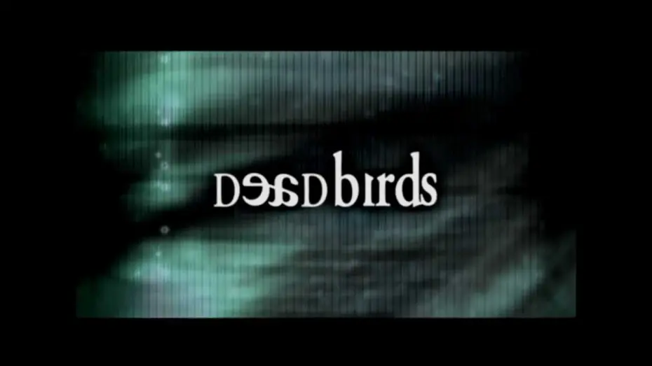 Видео к фильму Мертвые пташки | Dead Birds (Theatrical Trailer)