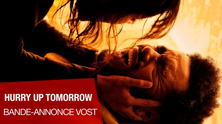 Видео к фильму Последнее завтра | HURRY UP TOMORROW - Bande-annonce VOST
