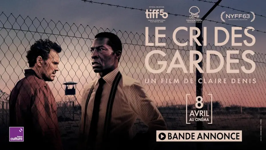 Видео к фильму Le cri des gardes | Bande-annonce officielle - LE CRI DES GARDES de Claire Denis (au cin&eacute;ma le 8 avril)