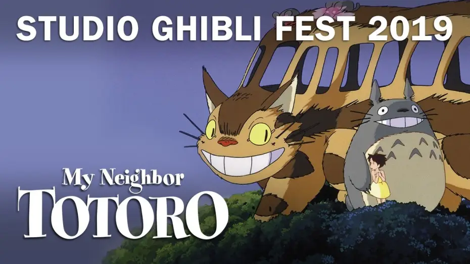 Видео к фильму Мой сосед Тоторо | Studio Ghibli Fest 2019 Trailer