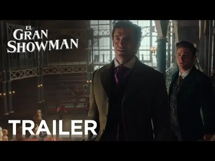 Видео к фильму Величайший шоумен | EL GRAN SHOWMAN | Nuevo Tr&aacute;iler | 29 de diciembre en cines | 2017