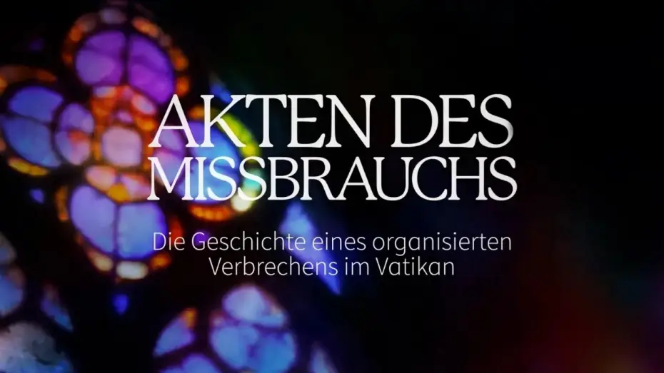 Видео к фильму Akten des Missbrauchs | NEUER DOKU-FILM: Die Geschichte eines organisierten Verbrechens im Vatikan (Trailer)