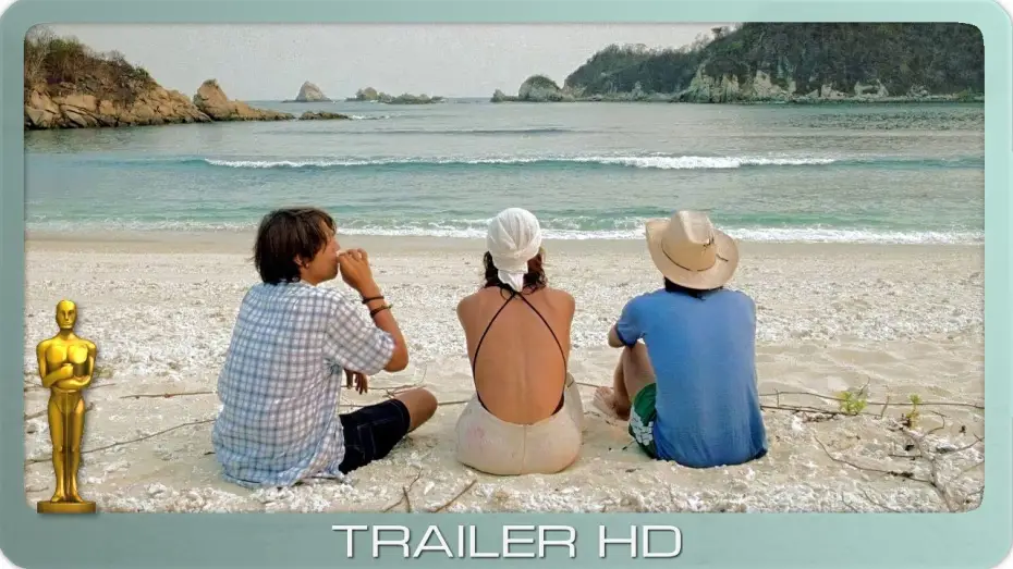 Видео к фильму И твою маму тоже | Y tu mam&aacute; tambi&eacute;n ≣ 2001 ≣ Trailer ≣ Remastered