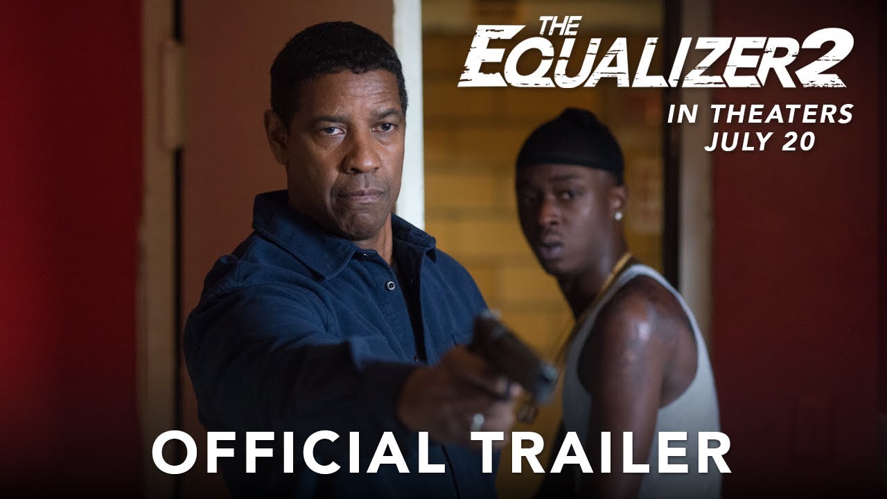 Видео к фильму Великий уравнитель 2 | THE EQUALIZER 2 - Official Trailer #2