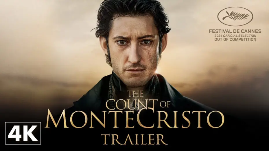 Видео к фильму The Count of Monte-Cristo | The Count of Monte-Cristo : Official Trailer in 4K