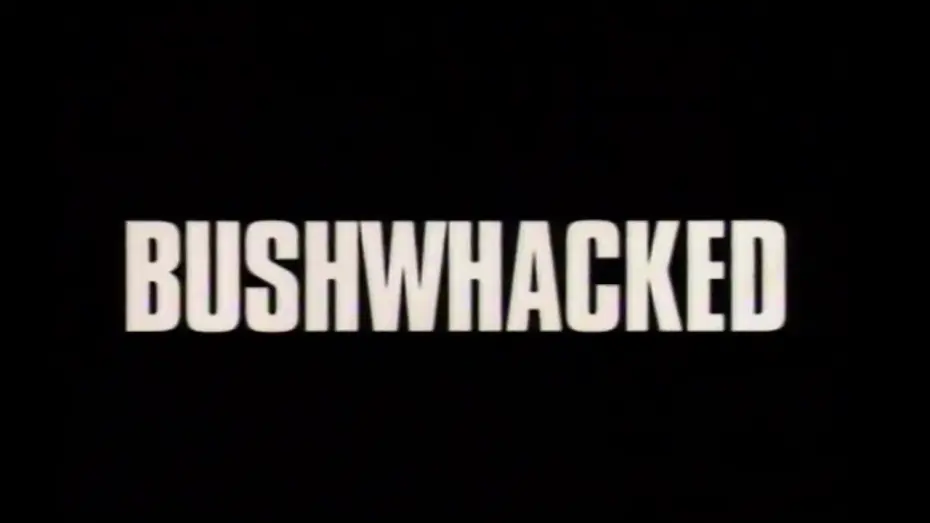 Видео к фильму Измученные походом | Bushwhacked (1995) - Home Video Trailer
