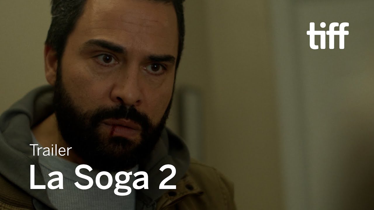 Видео к фильму La Soga: Salvation | LA SOGA 2 Trailer | TIFF 2021