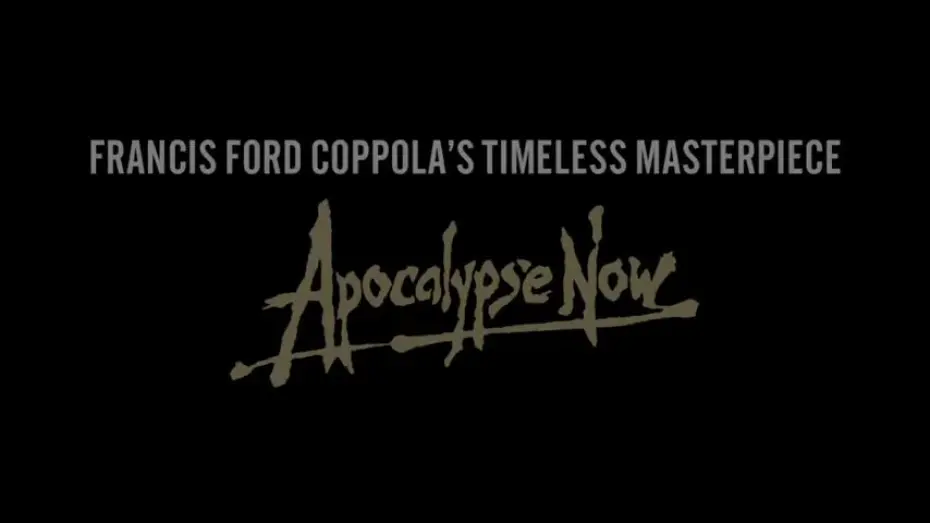 Видео к фильму Апокалипсис сегодня | APOCALYPSE NOW - Official Trailer - Back in Cinemas for Limited Time!