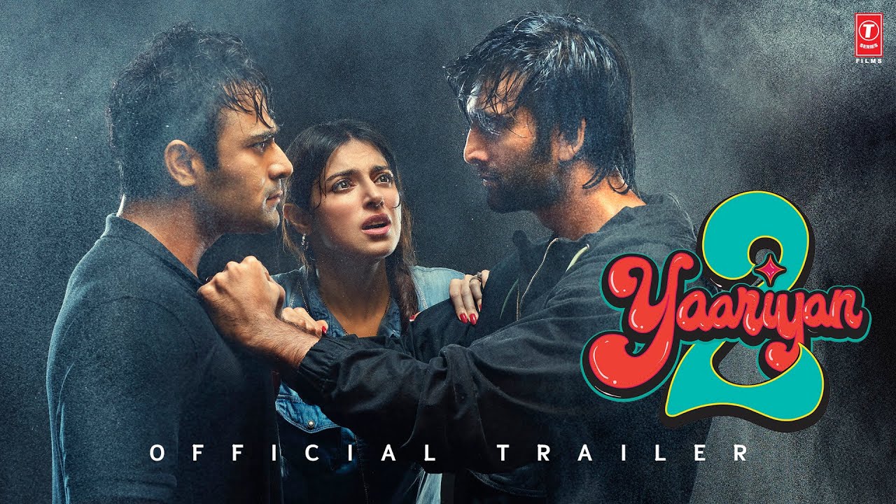 Видео к фильму Yaariyan 2 | YAARIYAN 2 (Official Trailer):Divya,Yash,Meezaan,Pearl,Anaswara,Warina,Priya|Radhika,Vinay|Bhushan K