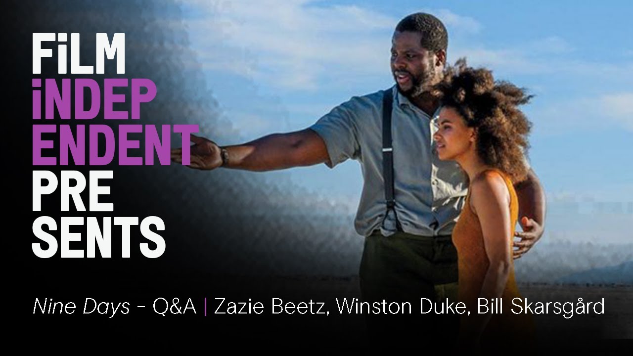 Видео к фильму Девять дней | Film Independent Presents: NINE DAYS Q&A with Zazie Beetz, Bill Skarsgård, Winston Duke