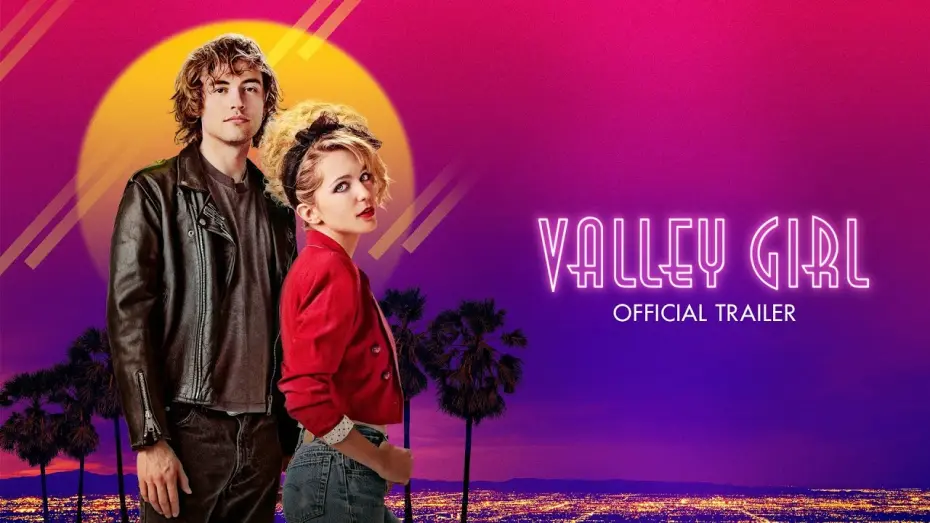Видео к фильму Девушка из долины | VALLEY GIRL Official Trailer (2020)