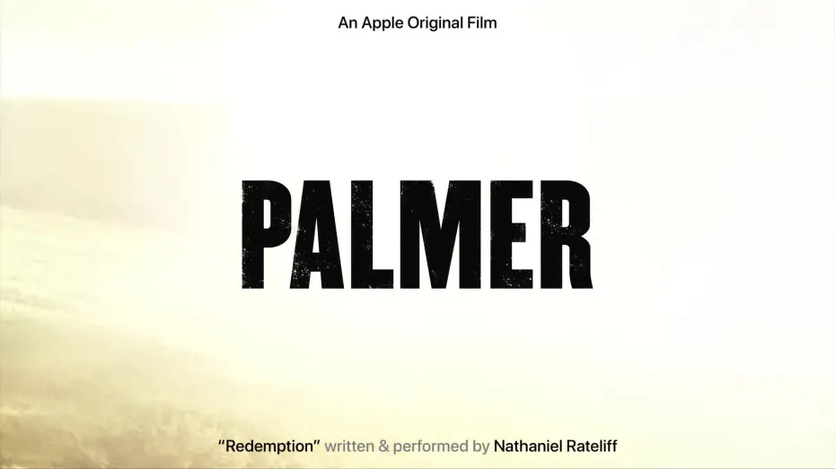Видео к фильму Палмер | Nathaniel Rateliff - Redemption (From the Apple Original Film “Palmer”)