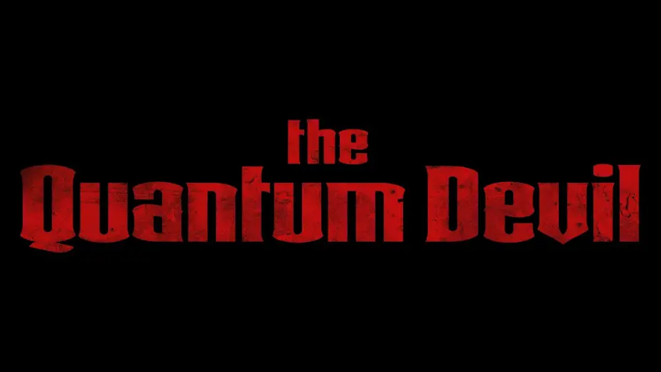 Видео к фильму The Quantum Devil | Official Trailer