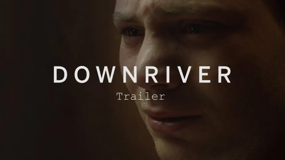 Видео к фильму Downriver | Trailer TIFF 2015